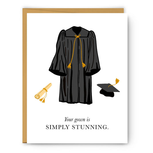 Your Gown Is Simply Stunning Graduation Card
