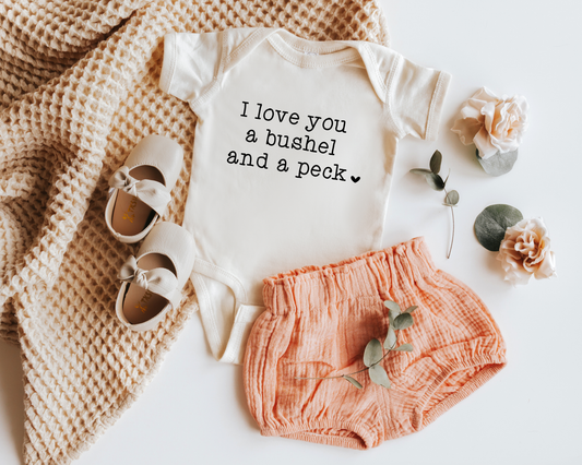 I Love You A Bushel & A Peck Onesie