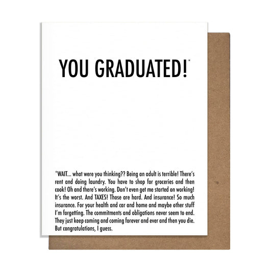 Pretty Alright Goods - Graduated Why - Graduation Card